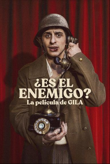 ¿Es el enemigo? La película de Gila