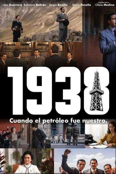 1938: Cuando el petróleo fue nuestro